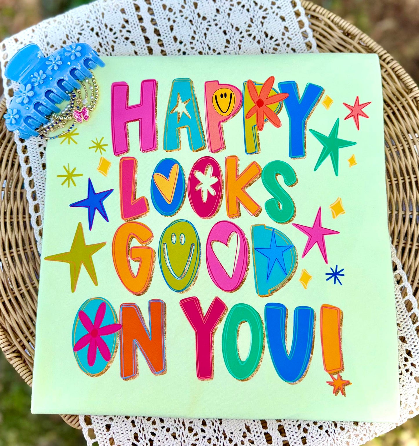 Happy Looks Good On You - Multiple Sizes