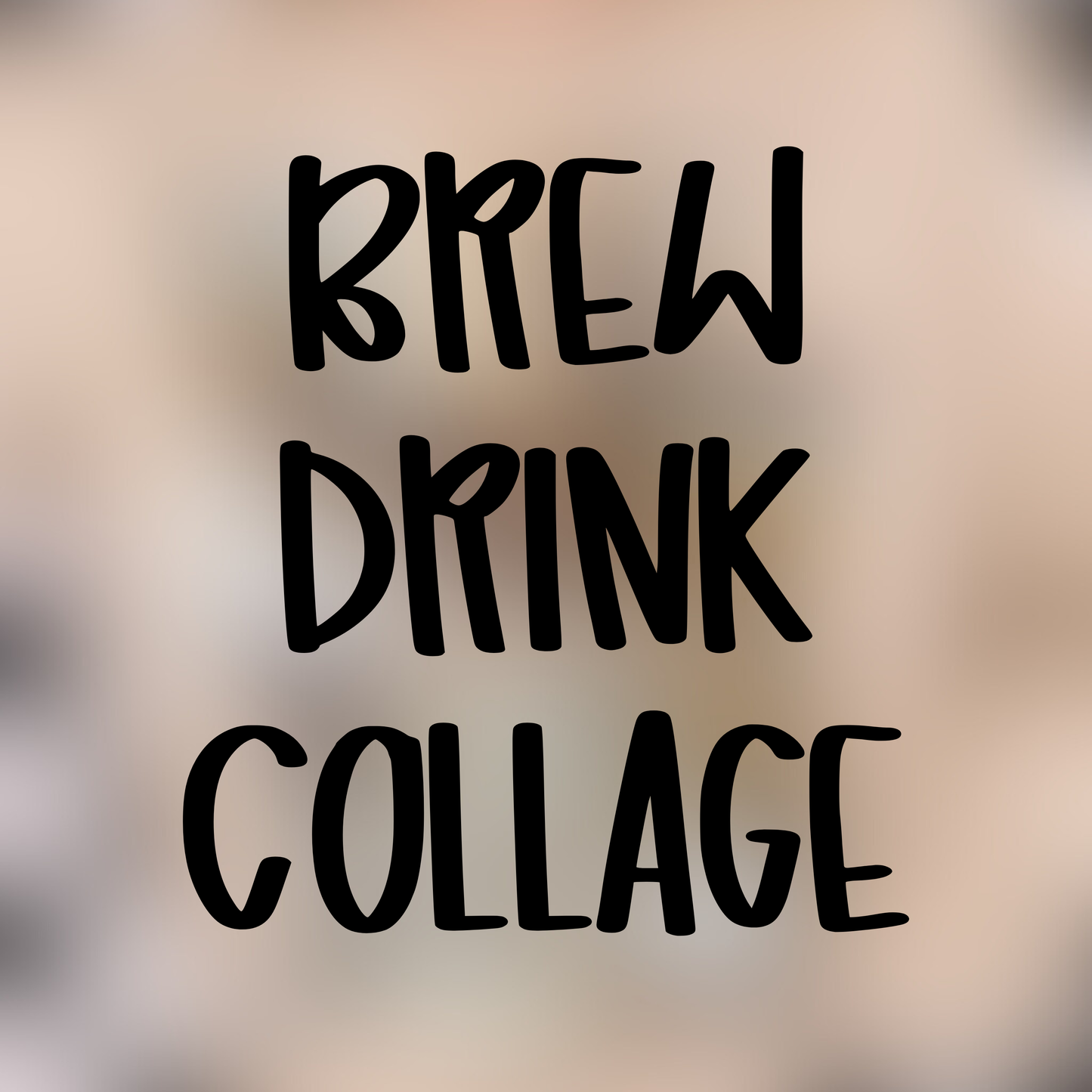 Brew Drink Collage - Multiple Sizes