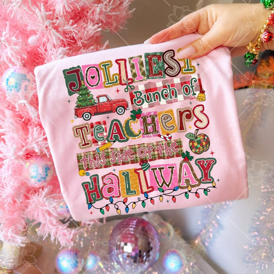 Jolliest Bunch of Teachers - Multiple Sizes