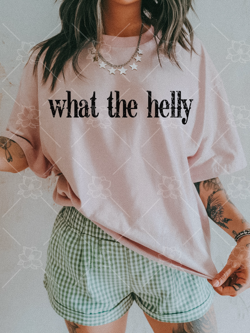What the helly - Multiple Sizes