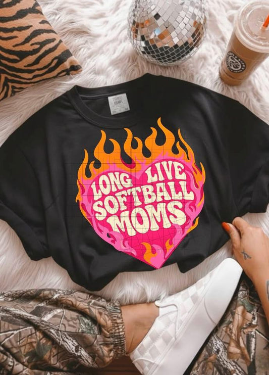 Long Live Softball Moms - Multiple Sizes