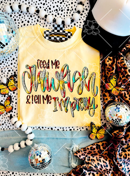 Feed me crawfish & tell me I’m pretty