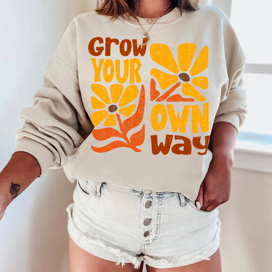 Grow your own way- Multiple Sizes