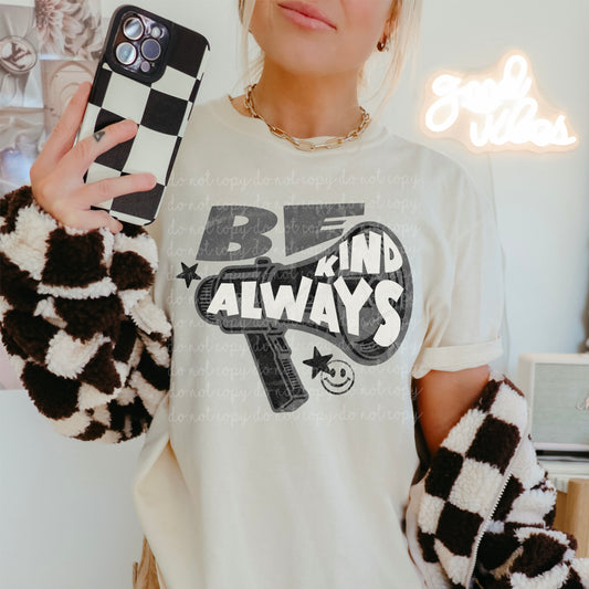 Be kind always black- Multiple Sizes