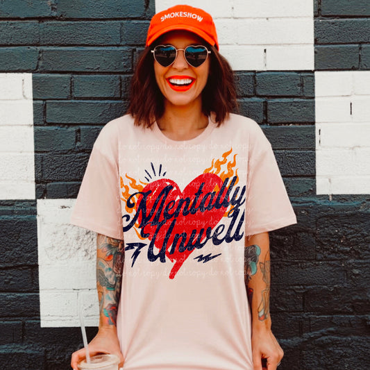 Mentally Unwell - Multiple Sizes