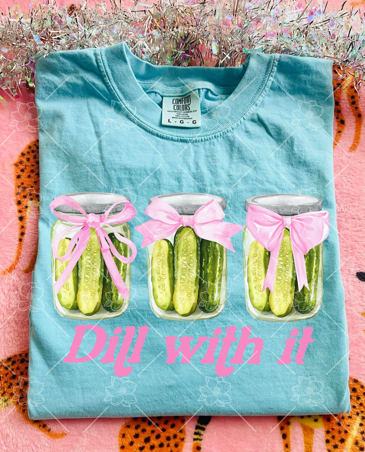 Dill with it - Multiple Sizes