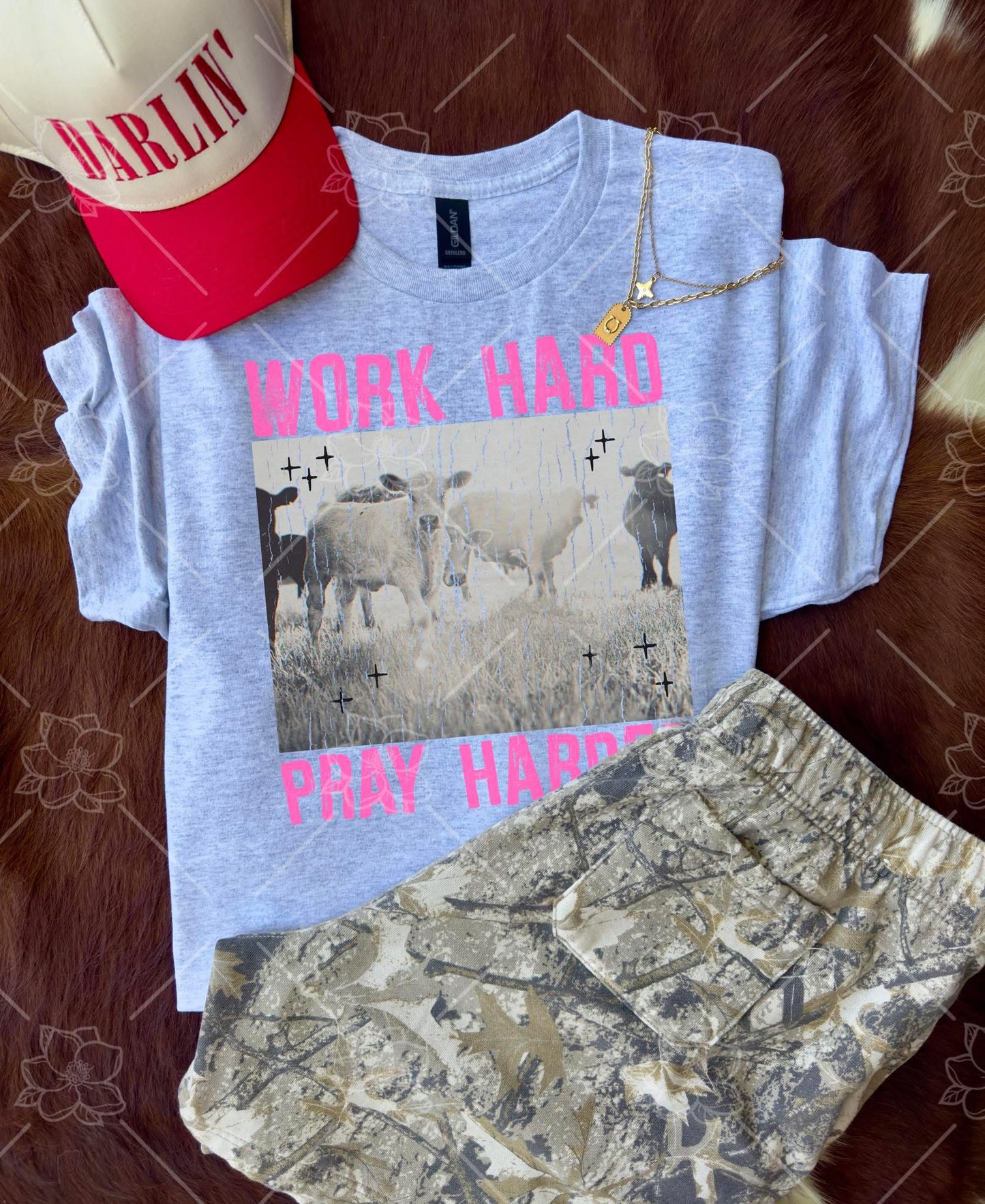 Work hard, pray harder - Multiple Sizes