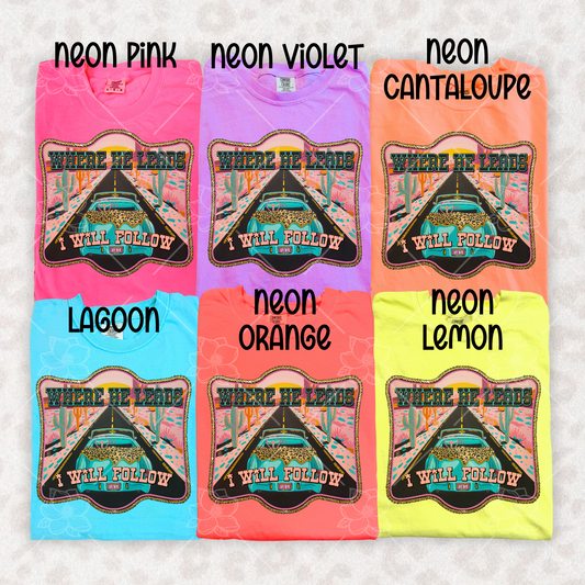 Where he leads, I follow - Multiple Sizes