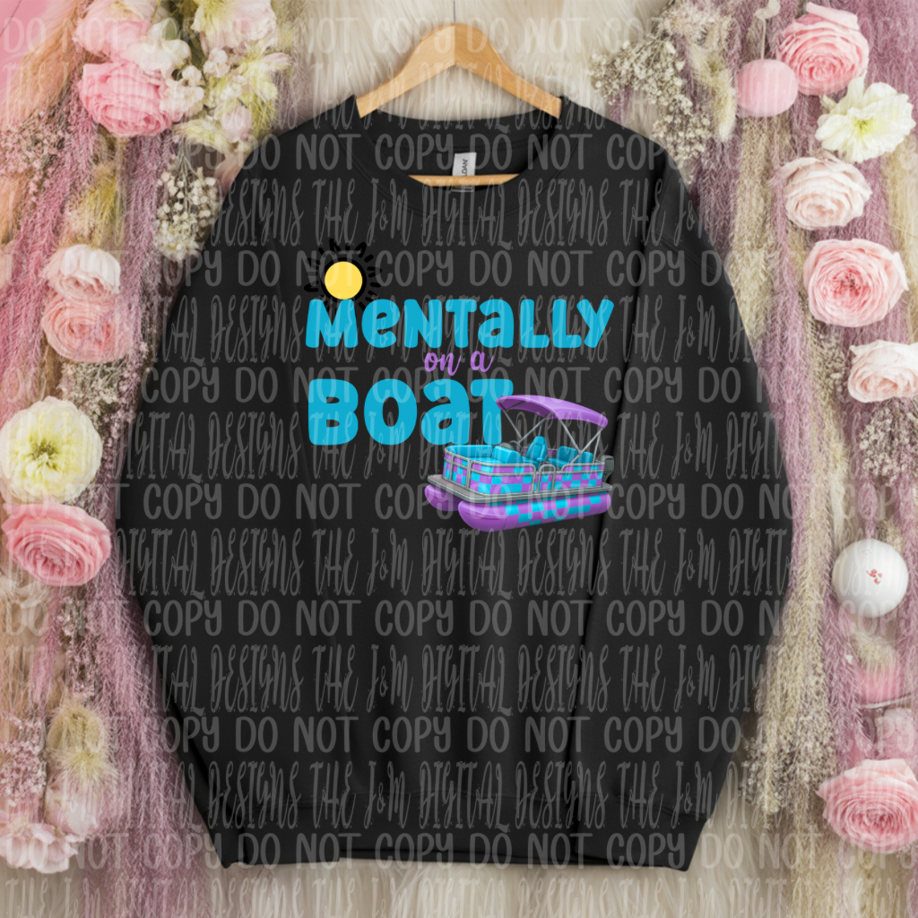 Mentally On A Boat - Multiple Sizes - Chasing Summers Collab